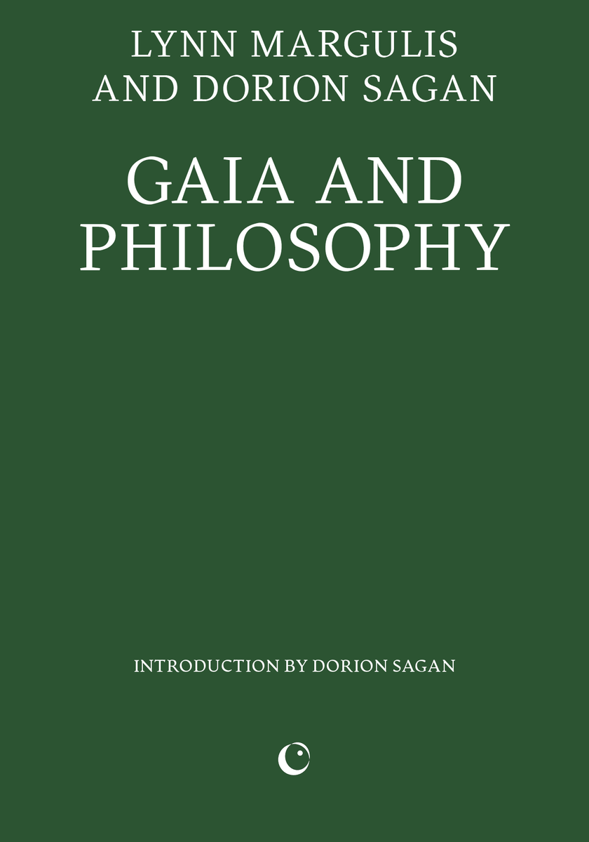 Gaia and Philosophy by Lynn Margulis and Dorion Sagan – Silver Press